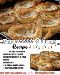 Tennessee Onions: A Cheesy, Creamy Side Dish You’ll Love!