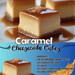 Caramel Cheesecake Cubes: Bite-Sized Indulgence! 🍮✨