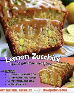 Lemon Zucchini Bread, caramel glaze recipe
