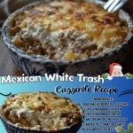 mexican white trash casserole lively dish